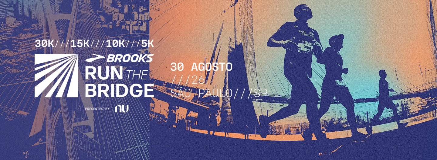 Inscreva-se para a prova Brooks Run The Bridge, que acontecerá em 30 de agosto em São Paulo.